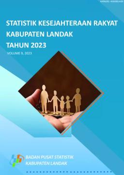 Welfare Statistics Of Landak Regency 2023